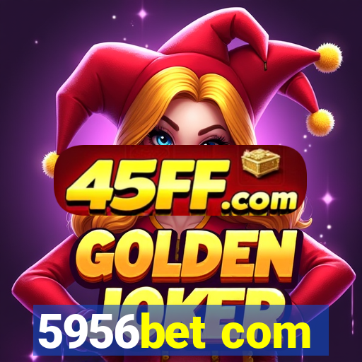 5956bet com